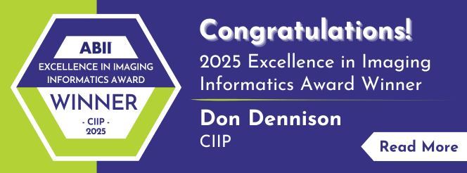2025 Excellence in Imaging Informatics Award Winner - Don Dennison
